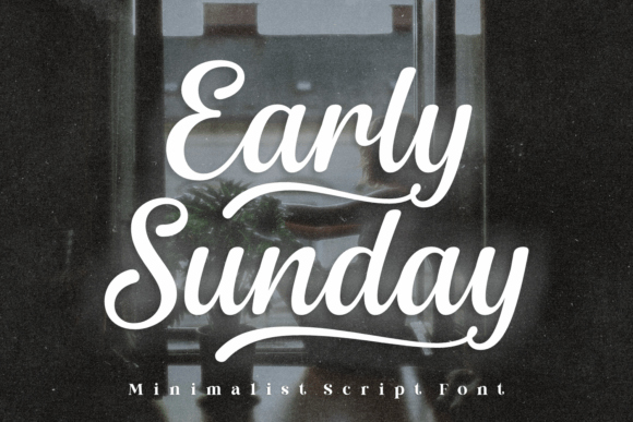 Early Sunday Font Review