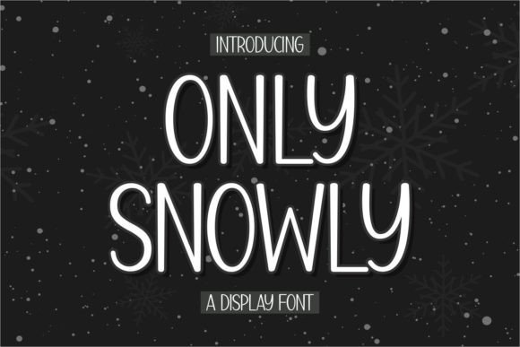 Only Snowly: A Script Font with Quiet Elegance